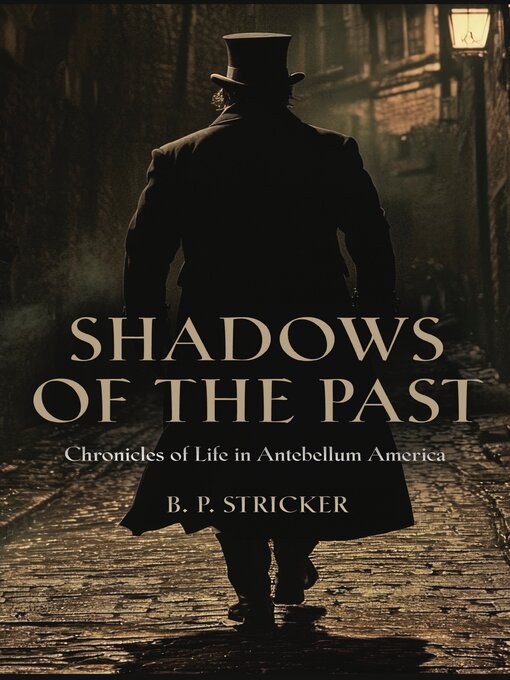 Title details for Shadows of the Past by B. P. Stricker - Available